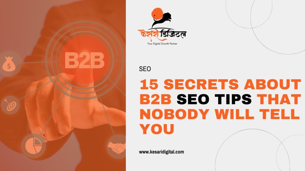 15 Secrets About B2B Seo Tips That Nobody Will Tell You